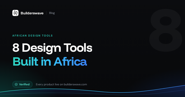 Design Tools Built in Africa: 8 Apps for Visuals, Video and Social Content