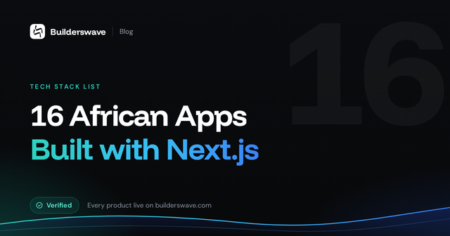16 African Apps Built with Next.js: Schools, Jobs and Dev Tools