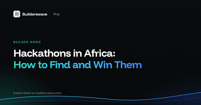 Hackathons in Africa: How to Find Them and Win Them