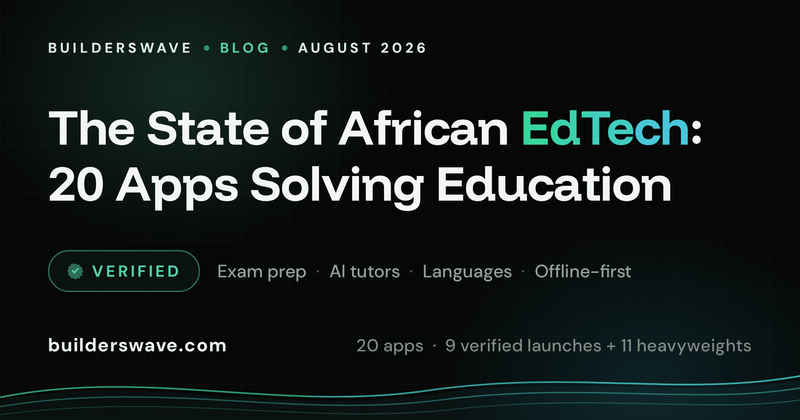 The State of African EdTech: 20 Apps Solving Education